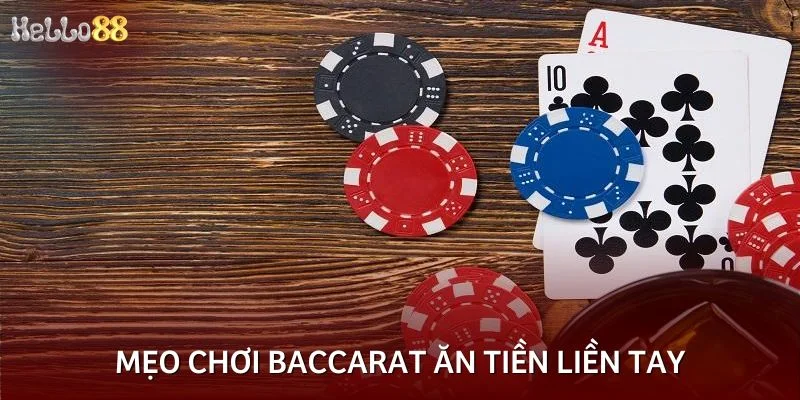 Mẹo chơi baccarat ăn tiền liền tay