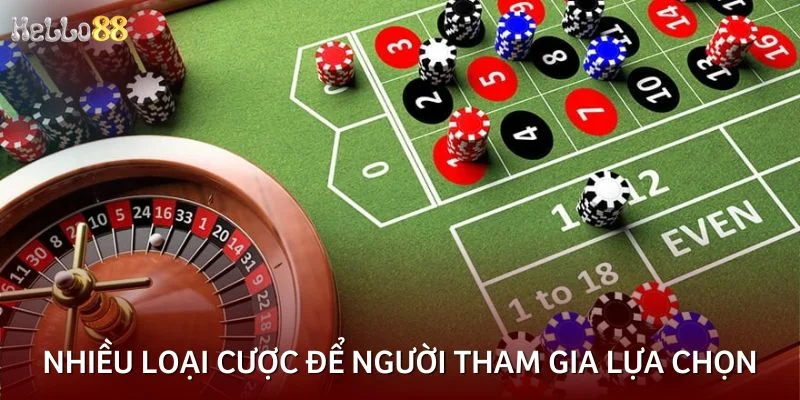 Nhiều loại cược để người tham gia lựa chọn